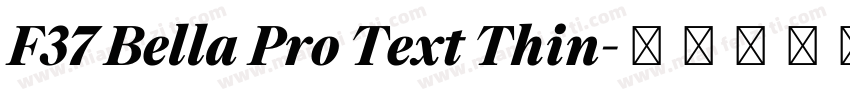 F37 Bella Pro Text Thin字体转换